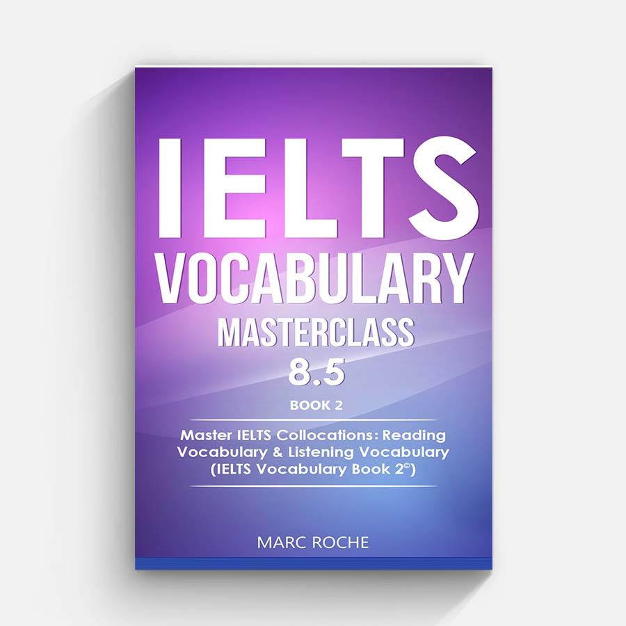 IELTS Vocabulary Masterclass 8.5 BOOK 2 (Roche, Marc)