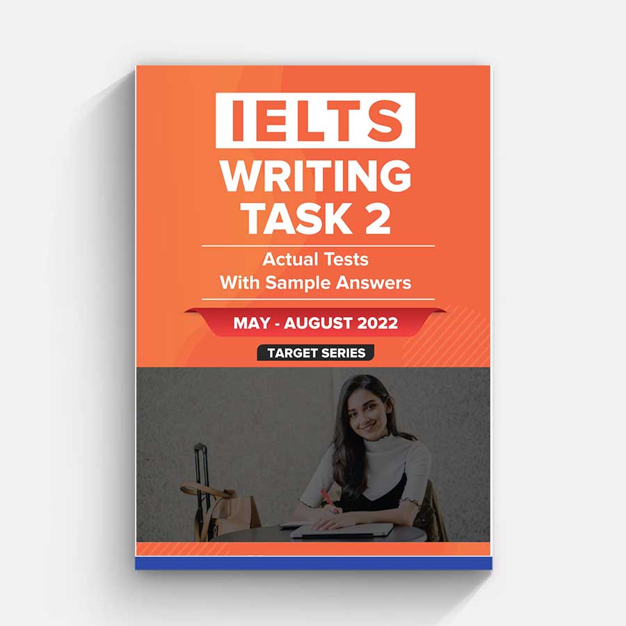 IELTS Writing Task 2 Actual Tests With Sample Answers May - Aug 2022