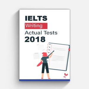 IELTS Writing Actual Tests 2018 with Sample Answers